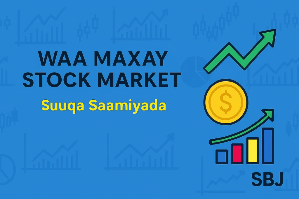 Waa Maxay Suuqa Saamiyada? (Stock Market)