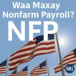 Waa Maxay Nonfarm Payroll ? 