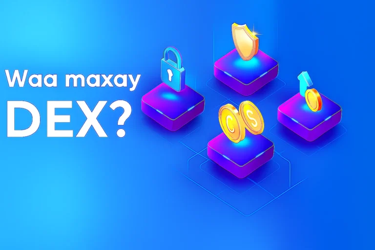 Waa-Maxay-DEX.